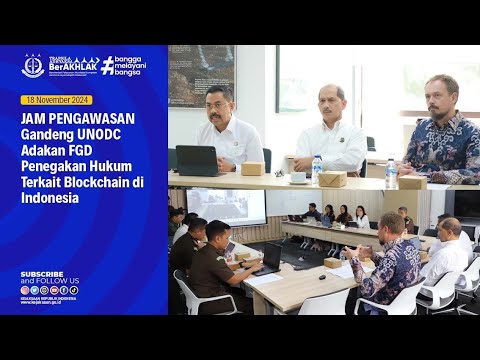 JAM PENGAWASAN Gandeng UNODC Adakan FGD Penegakan HukumTerkait Blockchain di Indonesia
