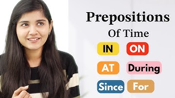 Prepositions Of Time | English Grammar | In On At During Since For