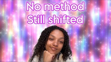 Reality Shifting Became Effortless for Me… here’s how