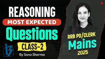 IBPS RRB PO/Clerk Mains Reasoning 2025 | Class-2 | Gramin Bank Mains Reasoning Expected Questions