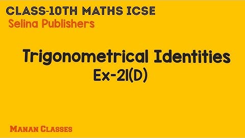 Class-10th maths/ICSE/Trigonometrical Identities/Chapter-21/Ex-21(D)