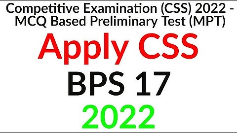 Css Competitive Examination (CSS) 2022 - MCQ Based Preliminary Test (MPT) FPSC | AIOU INFO
