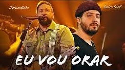 Fernandinho + @IsaiasSaadOfficial| Eu Vou Orar ( Música Gospel Sem Copyright)