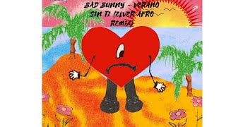 Bad Bunny - Un Verano Sin Ti (Elver Afro Remix)💯