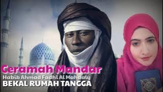 CERAMAH MANDAR | BEKAL RUMAH TANGGA Oleh Habib Ahmad Fadhl Al Mahdaly