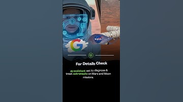 AI Doctor to Treat Astronauts on Moon & Mars Missions!   Tech News:55  #ssinsight_com #google #nasa