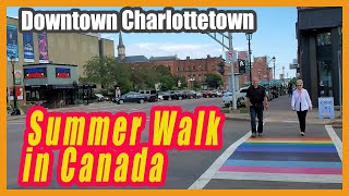 (4K) 2021 NEW! Summer Walk in Downtown Charlottetown, Prince Edward Island