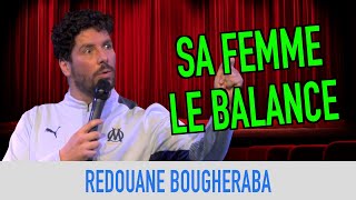 REDOUANE BOUGHERABA - SA FEMME LE BALANCE