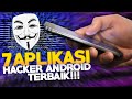 7 Aplikasi HACKER Android TERBAIK VERSI MOBILE