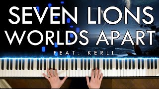 Seven Lions - Worlds Apart (feat. Kerli) (Piano Cover | Sheet Music)