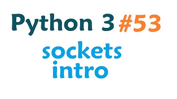 Python 3 Programming Tutorial - Sockets intro