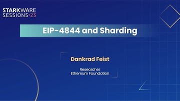StarkWare Sessions 23 | EIP-4844 and Sharding | Dankrad Feist