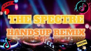 The Spectre - HandsUp Remix ( Dj SoyMix ) TikTok Remix