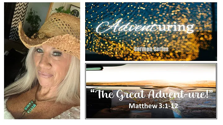 "The Great Advent-ure!" a sermon by Kim McDonald