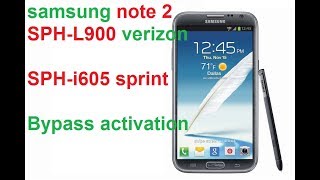 Note 2 SPH- L900 i605 bypass activation verizon sprint