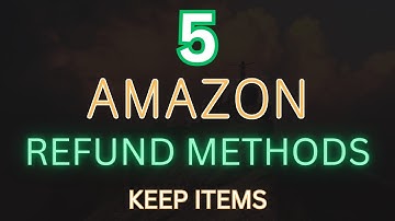 5 Amazon Refund Methods NO RETURN ITEMS (2024)