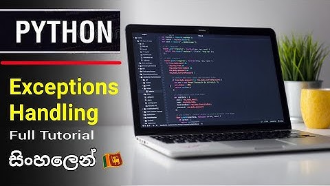 Python Exception Handling | Python Sinhala Tutorial Episode 28 | SL Android #slandroid #python