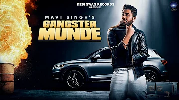 Gangster Munde | Mavi Singh | Desi Swag Records | Latest Punjabi Song 2020