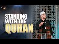 Standing with the quran  shaykh suhaib webb  anchored by the quran 2022