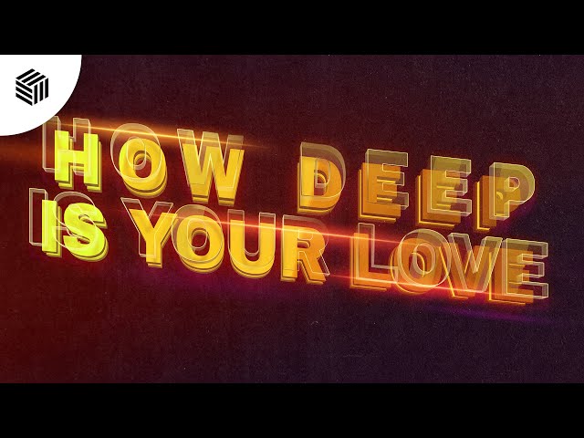 Ellister - How Deep Is Your Love