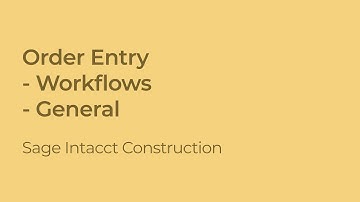 Sage Intacct Construction: Order Entry Workflow