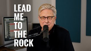 Lead Me to The Rock - Don Moen chords
