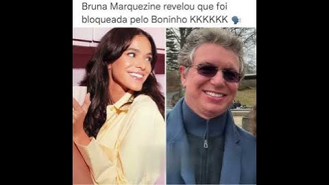 BRUNA MARQUEZINE revela que foi BLOQUEADA por BONINHO, diretor do BBB