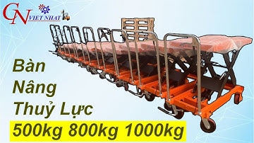 Review Bàn Nâng Thuỷ Lực 350kg 500kg 800kg 1 tấn | Xe nâng mặt bàn giá rẻ | 0868.501.196