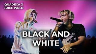 Black and White - Quadeca X Juice WRLD (Mashup)