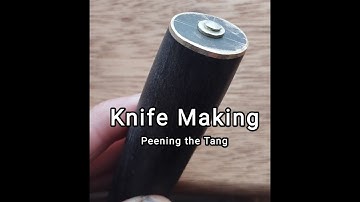 Knife Making: Peening the Tang