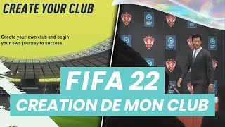 FIFA 22 | CRÉATION DE MON CLUB !