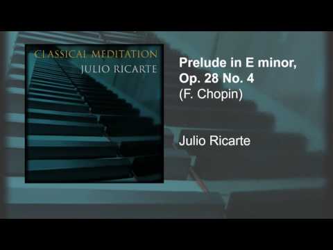 Prelude In E Minor Op. 28 No. 4 (Chopin) | Classical Meditation | Piano - Julio Ricarte