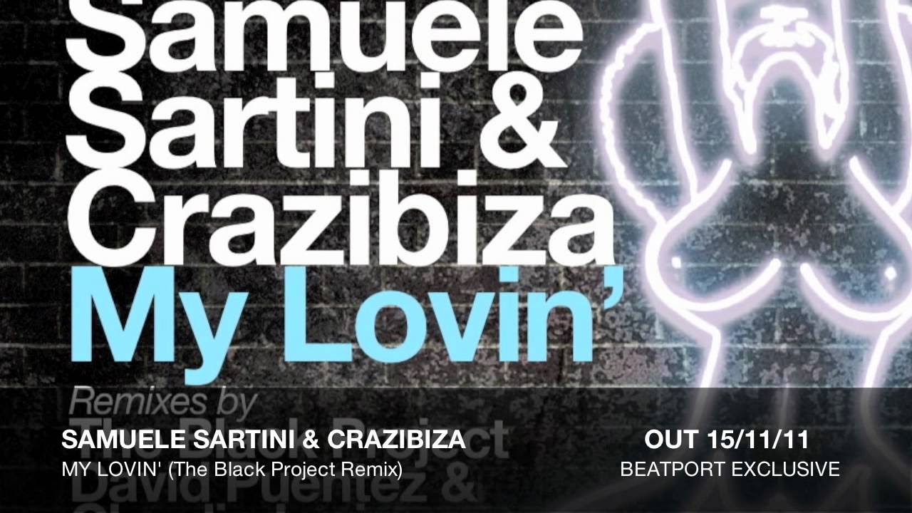 Samuele Sartini & Crazibiza - My Lovin' (The Black Project Remix)