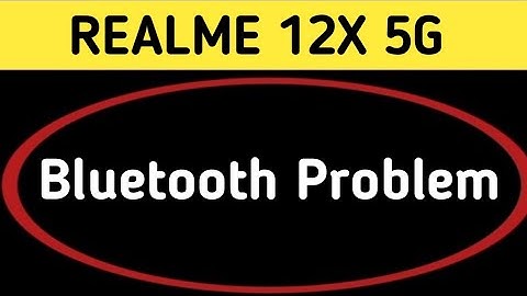 realme 12x bluetooth problem solve kaise karen, how to fix bluetooth problem in realme 12x