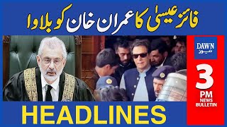 Dawn News Headlines: 3 PM | Qazi Faez Isa Called Imran Khan | May 14th, 2024