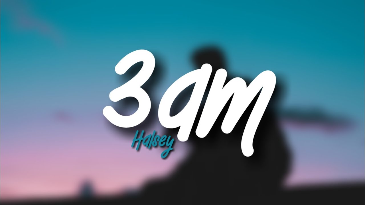 Halsey – 3 AM MP3 Download