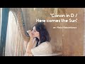 &quot;Canon in D / Here Comes the Sun&quot; (The Beatles Harp Cover)