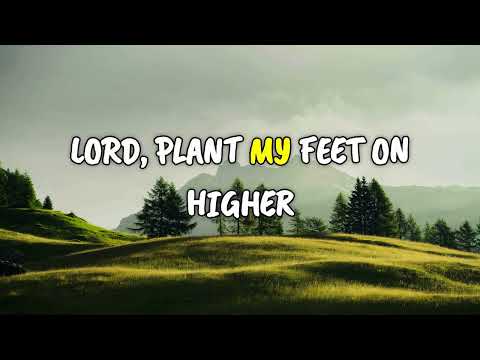 Higher Ground hymn lyrics