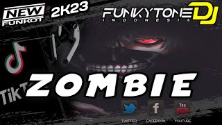 DJ ZOMBIE FUNKOT || FUNKYTONE REMIX NEW 2K23