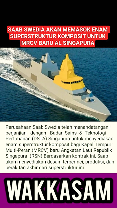 SAAB SWEDIA PASOK ENAM SUPER STRUKTUR KOMPOSIT UTK MRCV BARU AL SINGGAPURA #shotsvideo