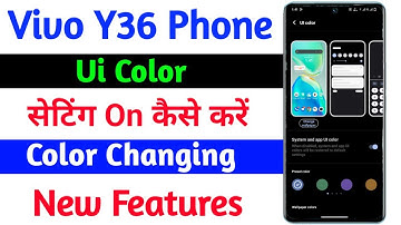Vivo Y36 UI Color Setting On Kaise Kare । How To Use UI Color New Features Color Changing Vivo Y36
