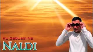 Naldi - Ku Gabuam Ne (Prod. By Naldi)