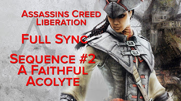 Assassins Creed Liberation HD Sequence 2  A Faithful Acolyte FULL SYNC 1080P