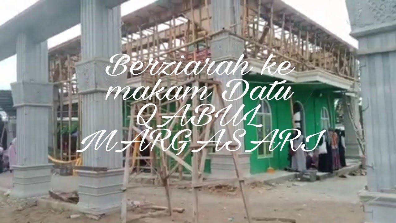 ZIARAH KEMAKAM DATU QABUL MARGASARI