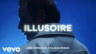 Lord Esperanza - Illusoire (Clip officiel)