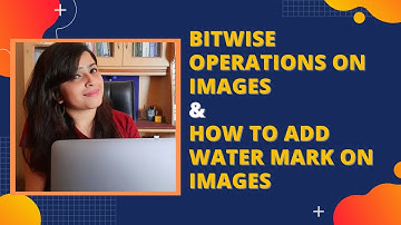 Bitwise operations on images | Add Watermark on images | OpenCV Python  | By Yashvi Patel