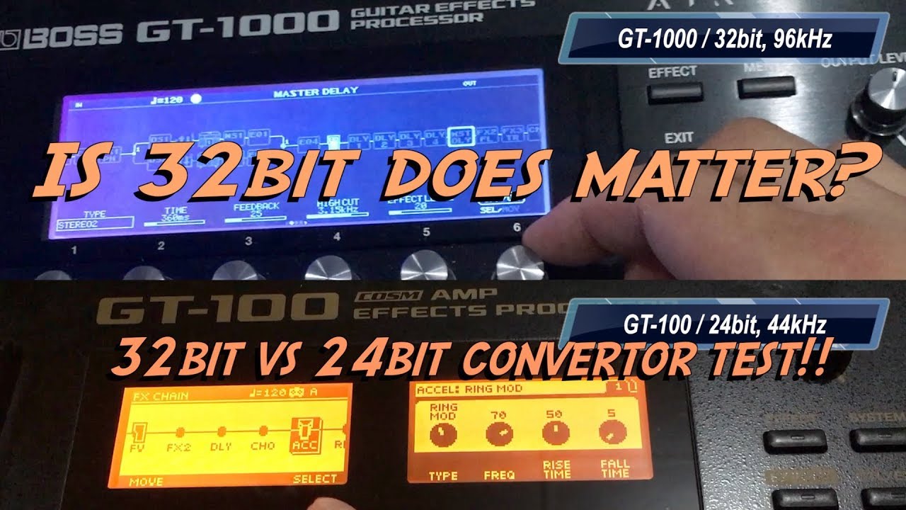 Boss Gt 100 Is 32bit Does Matter 32bit Vs 24bit Convertor Test