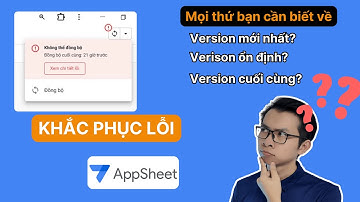 Khắc phục lỗi không đồng bộ được ứng dụng AppSheet | Hướng dẫn chi tiết cho người mới bắt đầu