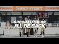 SPECIAL OTHERS - 「I&#39;LL BE BACK」MUSIC VIDEO+特典DVD予告編