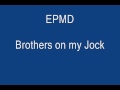 Video Brothers on my jock Epmd